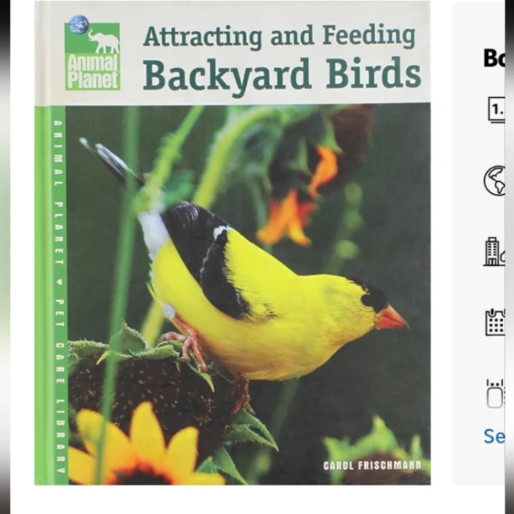 Attracting and Feeding Backyard Birds Hard Cover Book